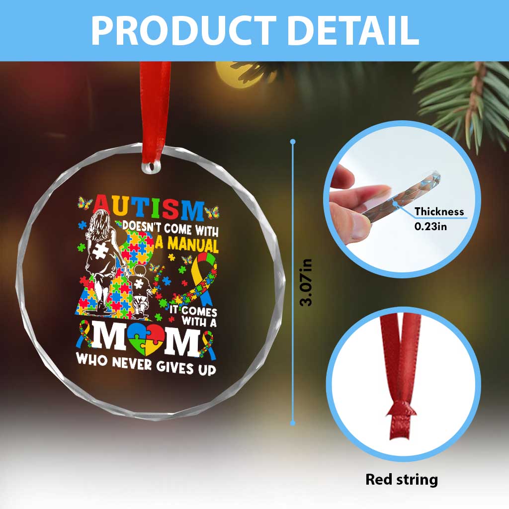 Autism Mom Crystal Glass Ornament Autism Doesn't Come With A Manual It Comes With A Mom TS11 Print Your Wear