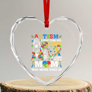 Autism Mom Heart Crystal Glass Ornament Autism Doesn't Come With A Manual It Comes With A Mom TS11 Transparent Glass 3'' Heart Print Your Wear