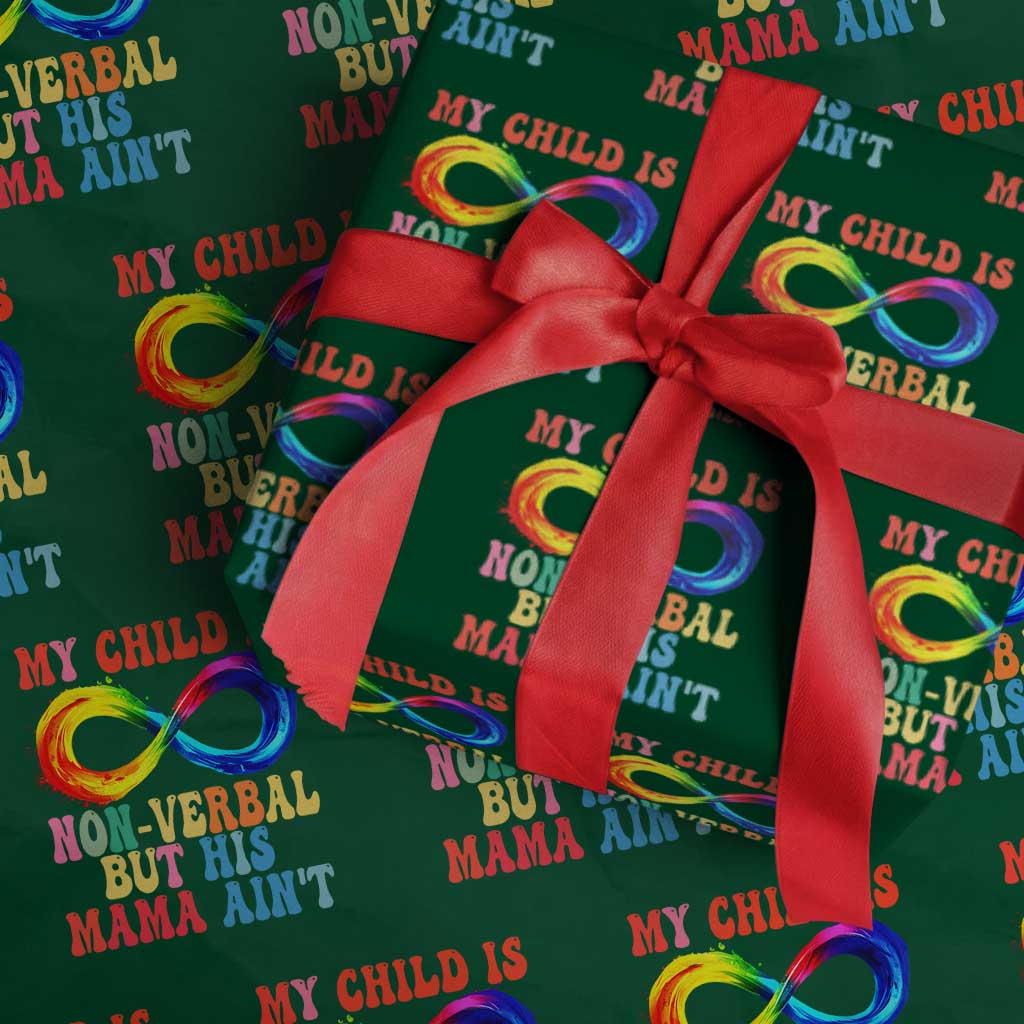Autism Mom Wrapping Paper Roll My Child May Be Non verbal But His Mama Ain't Autism TS02 Green Print Your Wear