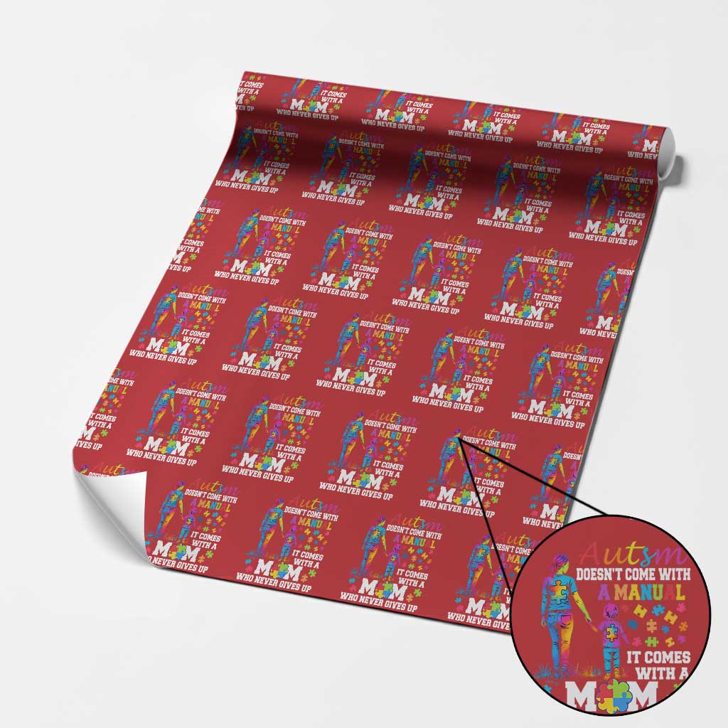 Autism Mom Wrapping Paper Roll Who Never Gives Up Family Support Autistic TS02 Red Print Your Wear