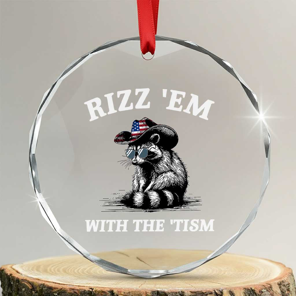 Autism Racoon Cowboy Crystal Glass Ornament Rizz Em With The Tism TS02 Transparent Glass 3'' Circle Print Your Wear