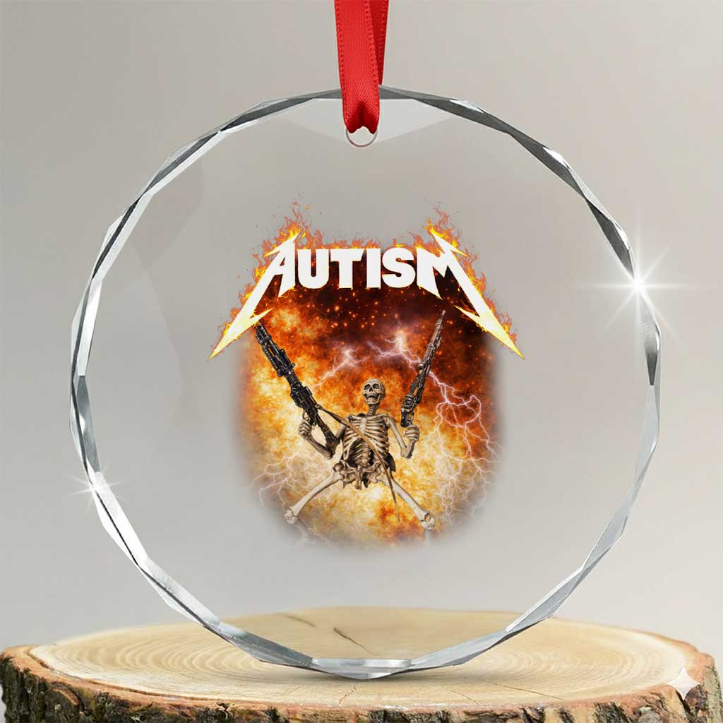 Autism Skeleton Funny Meme Crystal Glass Ornament Fire Burning Flames TS11 Transparent Glass 3'' Circle Print Your Wear