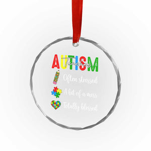 Autism Support Educator Crystal Glass Ornament Often Stressed A Bit Of A Mess Totally Blessed TS12 Print Your Wear