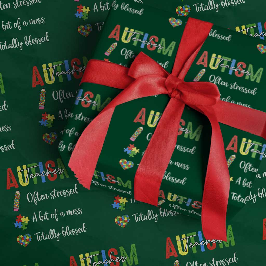 Autism Support Educator Wrapping Paper Roll Often Stressed A Bit Of A Mess Totally Blessed TS12 Green Print Your Wear
