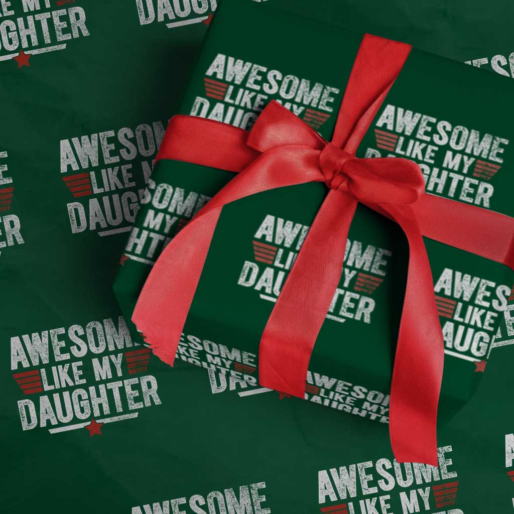 Awesome Like My Daughter Wrapping Paper Roll Funny Girl Dad Quote