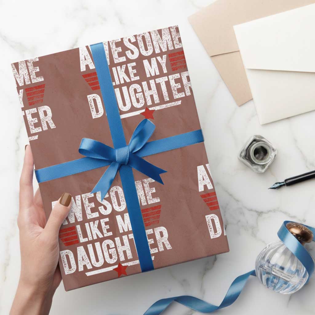 Awesome Like My Daughter Wrapping Paper Roll Funny Girl Dad Quote