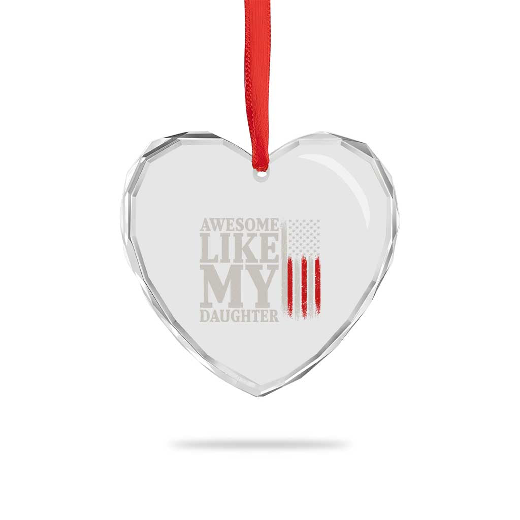 Awesome Like My Daughter Heart Crystal Glass Ornament Funny Dad Fathers Day 4th Of July