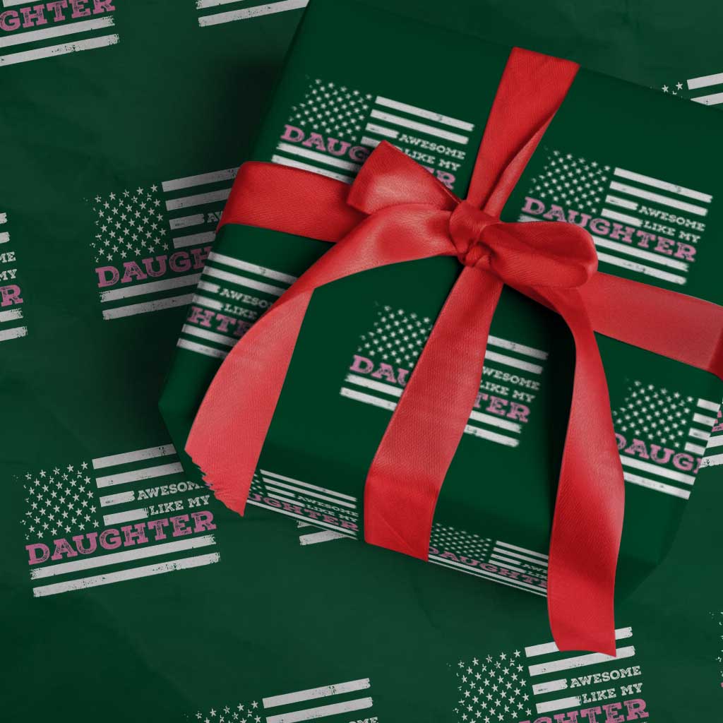 Awesome Like My Daughter Wrapping Paper Roll Girl Dad Father's Day American Flag TS10 Green Print Your Wear