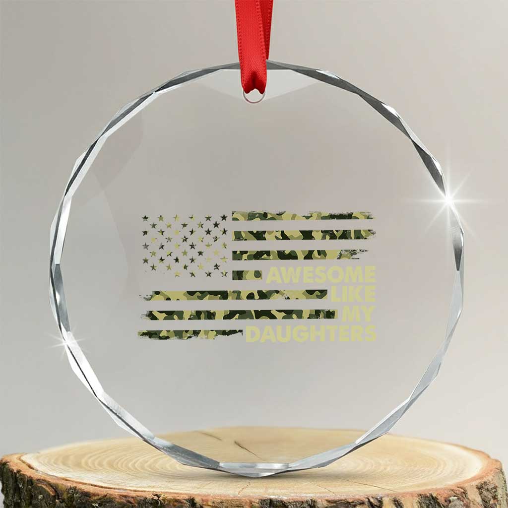 Awesome Like My Daughters Crystal Glass Ornament Parents' Day Camo American Flag TS02 Transparent Glass 3'' Circle Print Your Wear