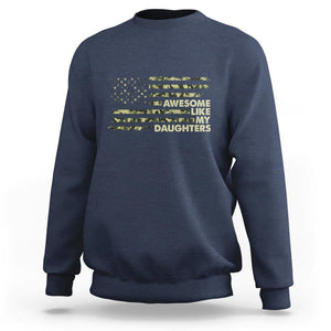 Awesome Like My Daughters Sweatshirt Parents' Day Camo American Flag TS02 Navy Print Your Wear
