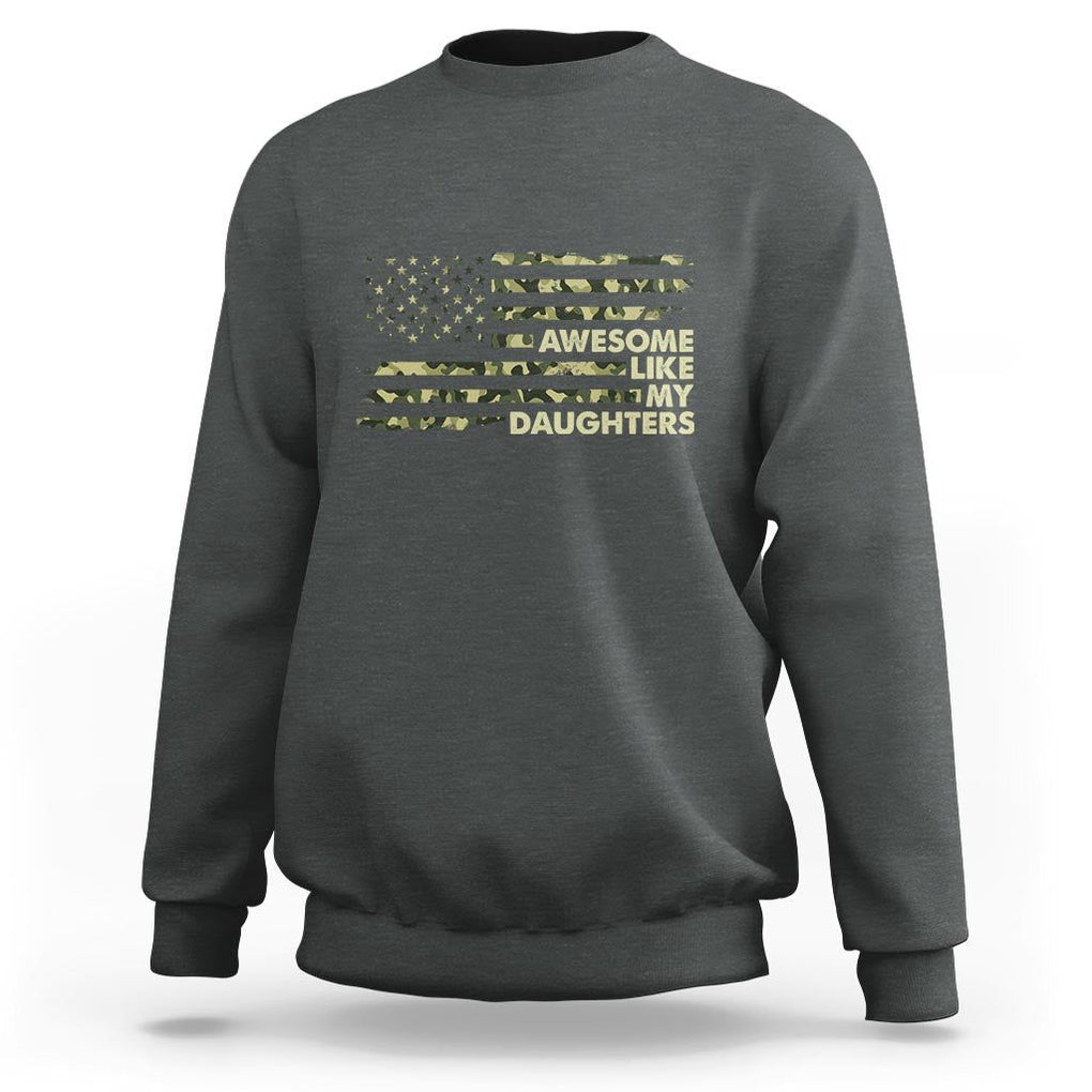 Awesome Like My Daughters Sweatshirt Parents' Day Camo American Flag TS02 Dark Heather Print Your Wear