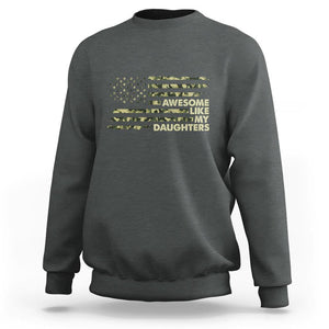Awesome Like My Daughters Sweatshirt Parents' Day Camo American Flag TS02 Dark Heather Print Your Wear