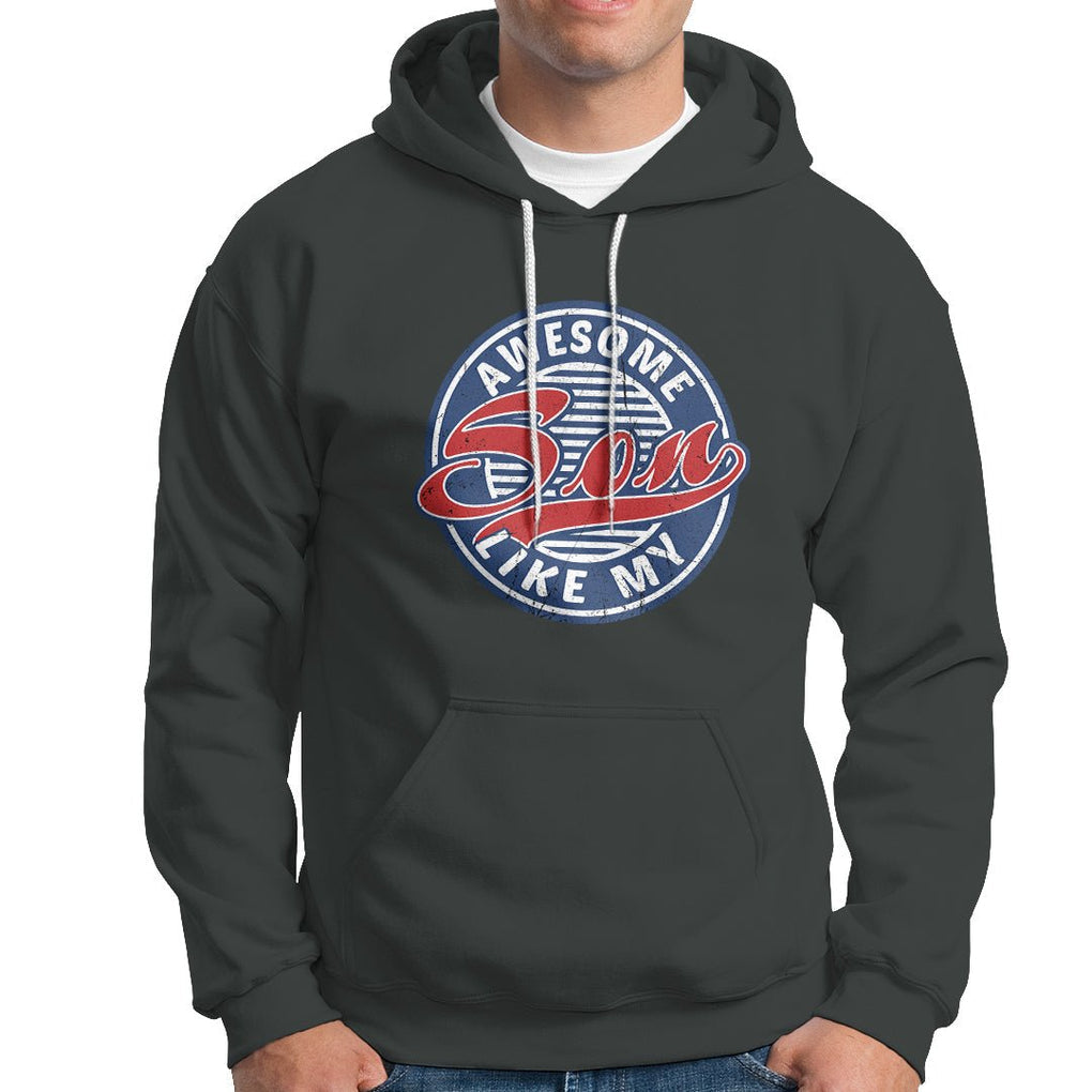 Awesome Like My Son Gag Gift for Parents' Day from Children Sons Hoodie TS02 Printyourwear