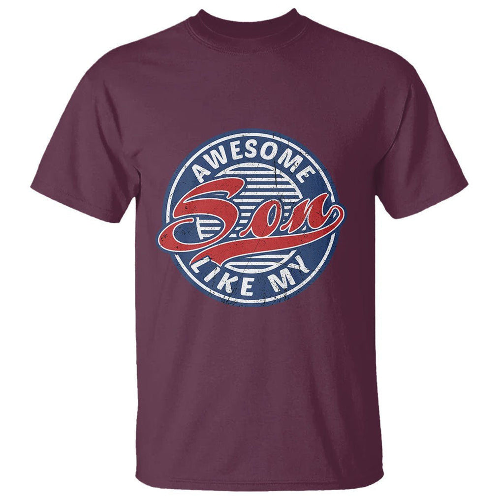 Awesome Like My Son Gag Gift for Parents' Day from Children Sons T Shirt TS02 Printyourwear
