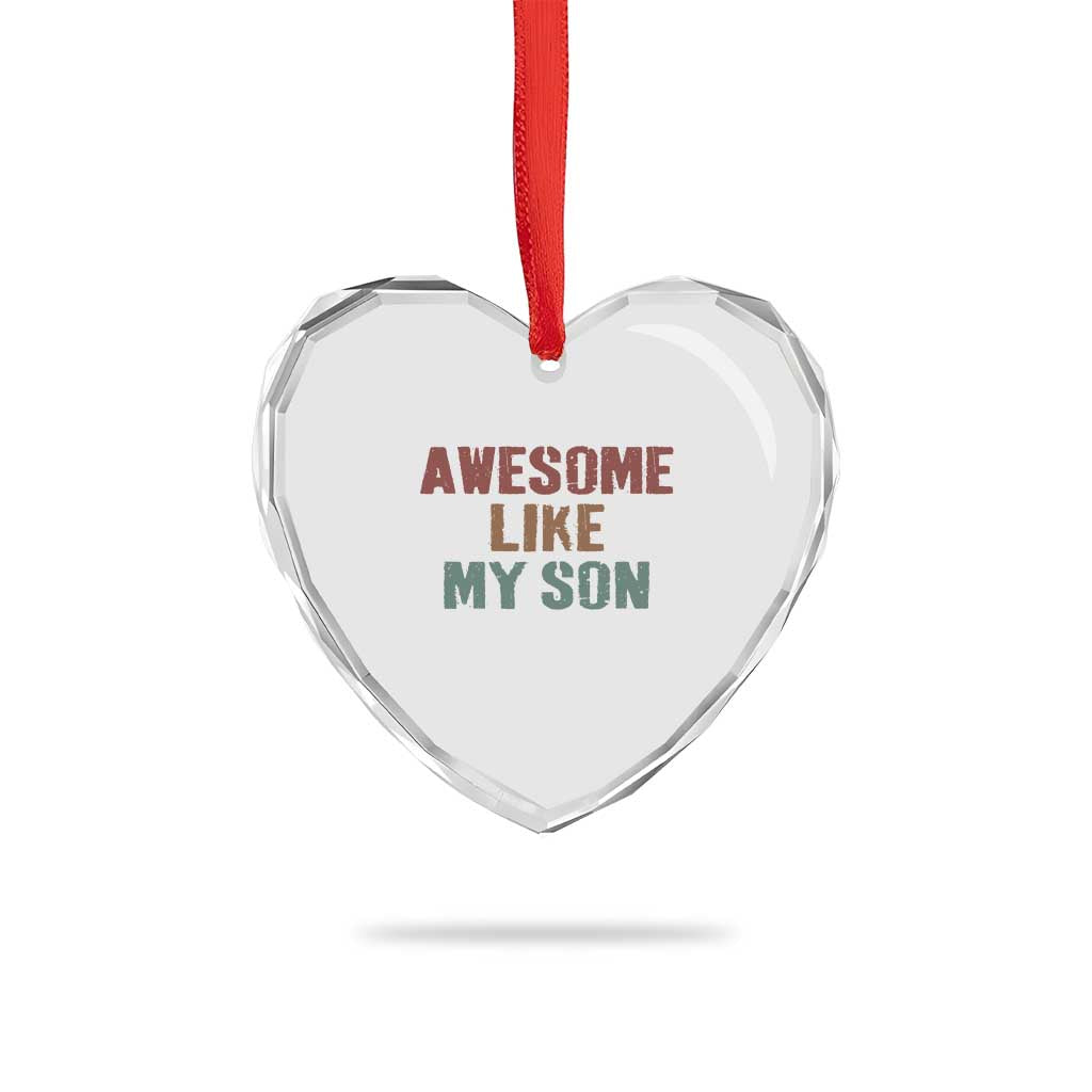 Awesome Like My Son Heart Crystal Glass Ornament Funny Proud Dad Mom TS11 Print Your Wear