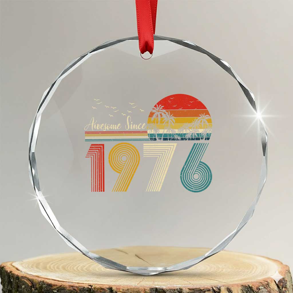 Awesome Since 1976 Birthday Crystal Glass Ornament Vintage 50th 50 Year Old Bday Gifts TS10 Transparent Glass 3'' Circle Print Your Wear