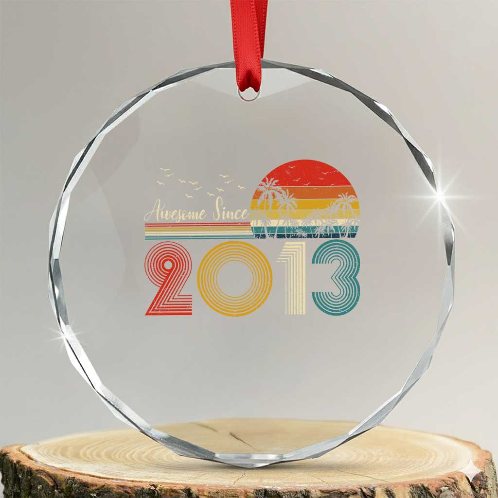 Awesome Since 2013 Crystal Glass Ornament 13th Birthday 13 Year Old Son Boy TS10 Transparent Glass 3'' Circle Print Your Wear