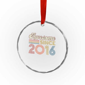 Awesome Since 2016 Crystal Glass Ornament 10yr Bday Son Boy Funny 10th 10 Year Old Birthday TS10 Print Your Wear