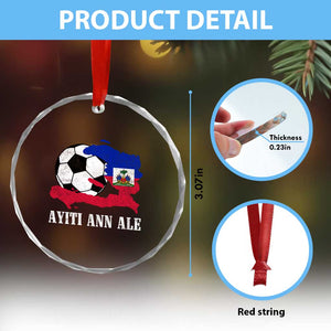 Ayiti Ann Ale Haiti Soccer Crystal Glass Ornament Haitian Football Fan Pride Flag Graphic Caribbean Sports TS10 Print Your Wear