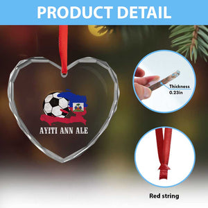 Ayiti Ann Ale Haiti Soccer Heart Crystal Glass Ornament Haitian Football Fan Pride Flag Graphic Caribbean Sports