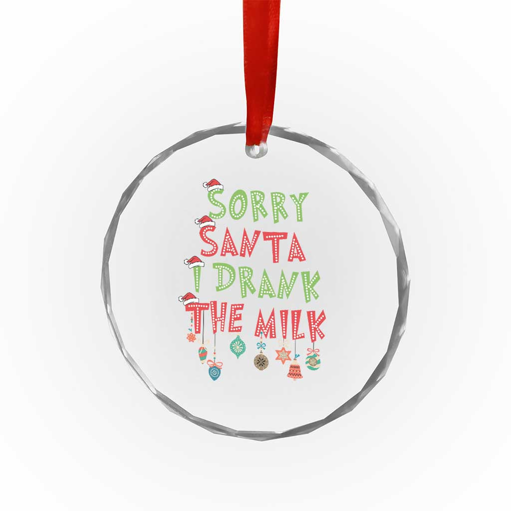 Baby Crystal Glass Ornament Sorry Santa I Drank The Milk TS10 Print Your Wear