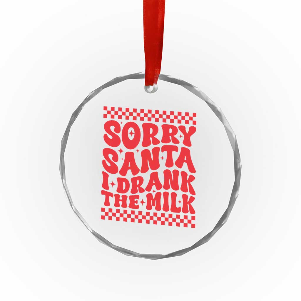 Baby Crystal Glass Ornament Sorry Santa I Drank The Milk Groovy TS10 Print Your Wear