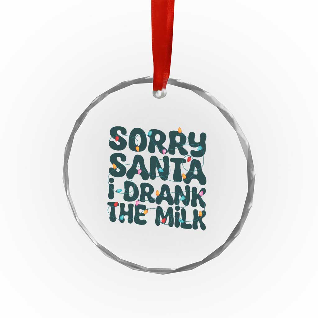 Baby Crystal Glass Ornament Sorry Santa I Drank The Milk Xmas Lights Toddler TS10 Print Your Wear