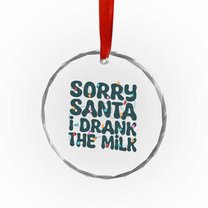 Baby Crystal Glass Ornament Sorry Santa I Drank The Milk Xmas Lights Toddler TS10 Print Your Wear