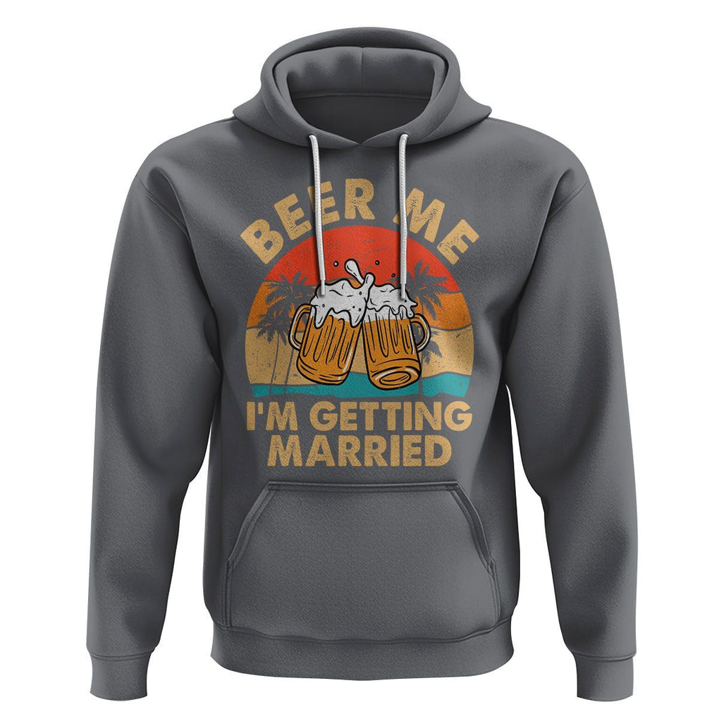 Bachelor Party Hoodie Beer Me I'm Getting Married TS02 Charcoal Printyourwear