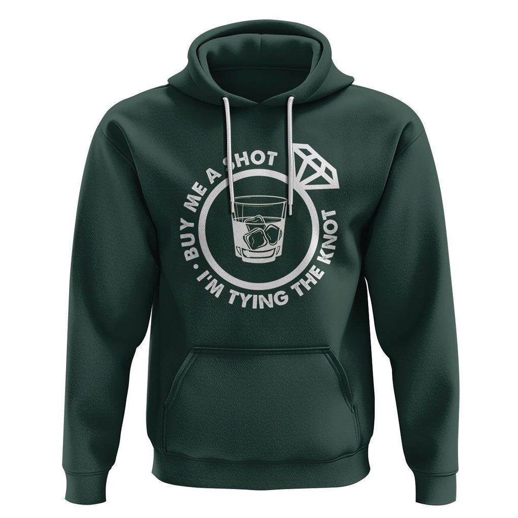 Bachelor Party Hoodie Buy Me A Shot I'm Tying The Knot TS02 Dark Forest Green Printyourwear