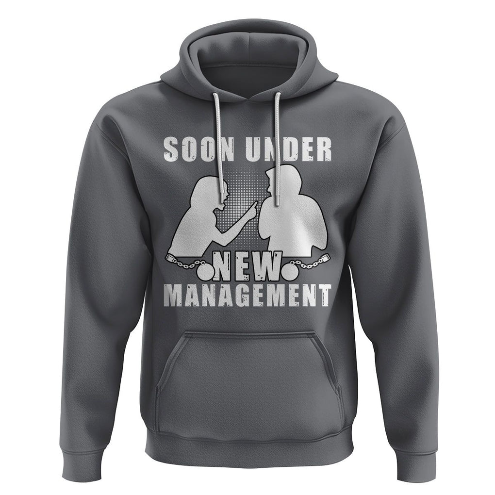 Bachelor Party Hoodie Soon Under New Management TS02 Charcoal Printyourwear