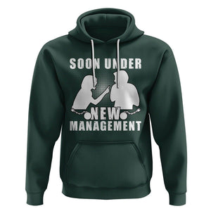 Bachelor Party Hoodie Soon Under New Management TS02 Dark Forest Green Printyourwear