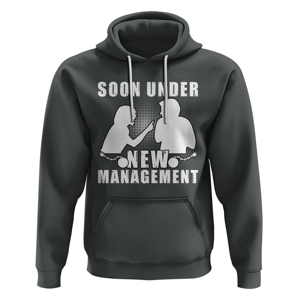 Bachelor Party Hoodie Soon Under New Management TS02 Dark Heather Printyourwear