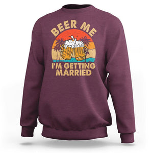 Bachelor Party Sweatshirt Beer Me I'm Getting Married TS02 Maroon Printyourwear