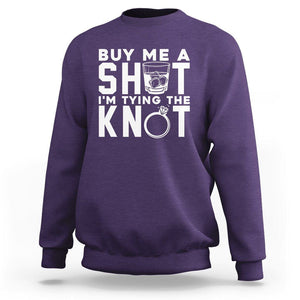 Bachelor Party Sweatshirt Buy Me A Shot I'm Tying The Knot TS02 Purple Printyourwear