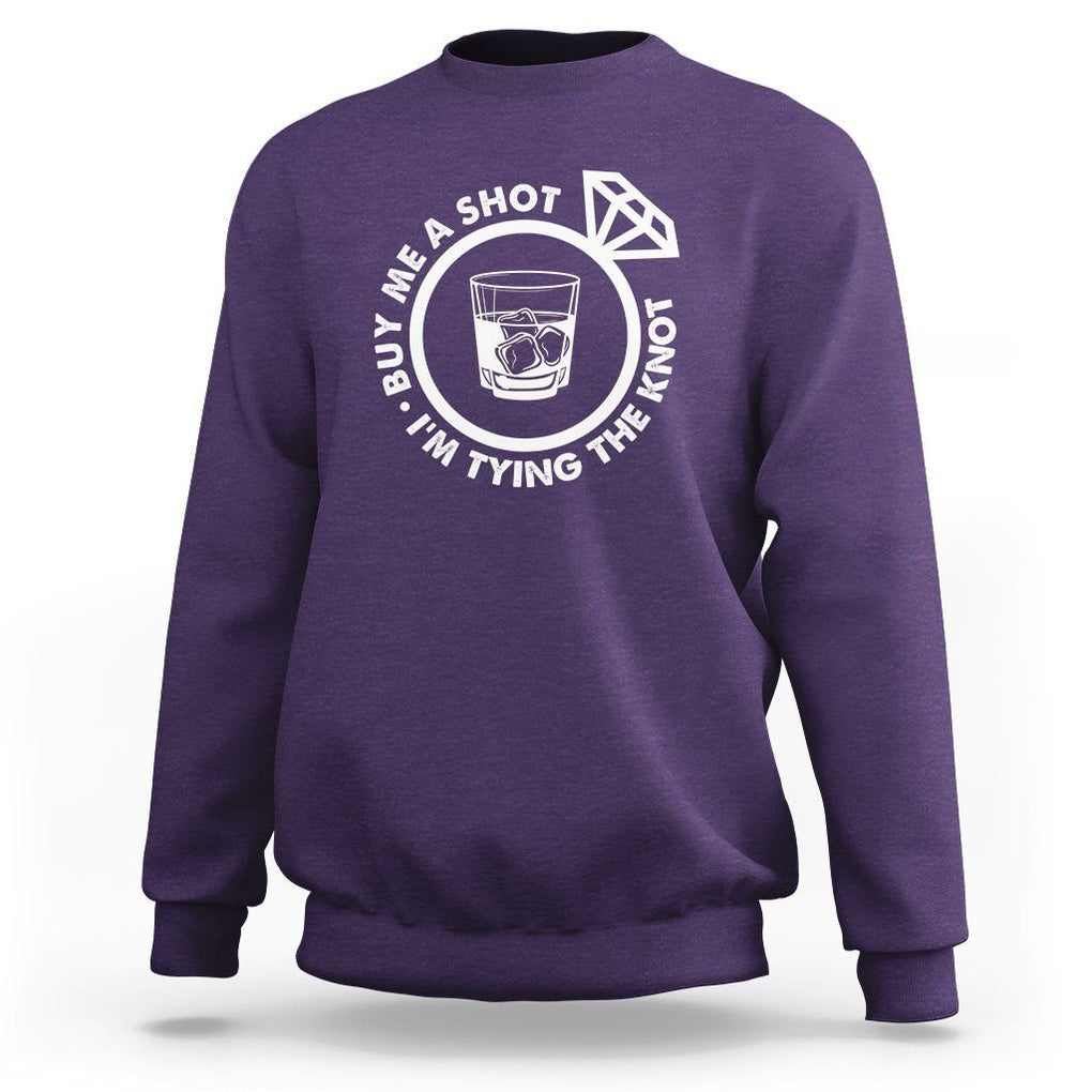 Bachelor Party Sweatshirt Buy Me A Shot I'm Tying The Knot TS02 Purple Printyourwear