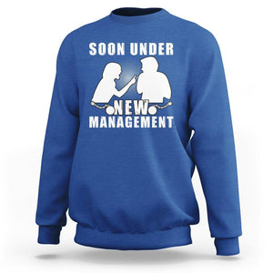 Bachelor Party Sweatshirt Soon Under New Management TS02 Royal Blue Printyourwear