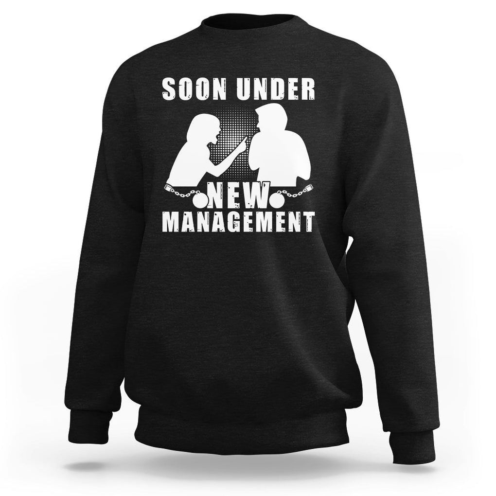 Bachelor Party Sweatshirt Soon Under New Management TS02 Black Printyourwear