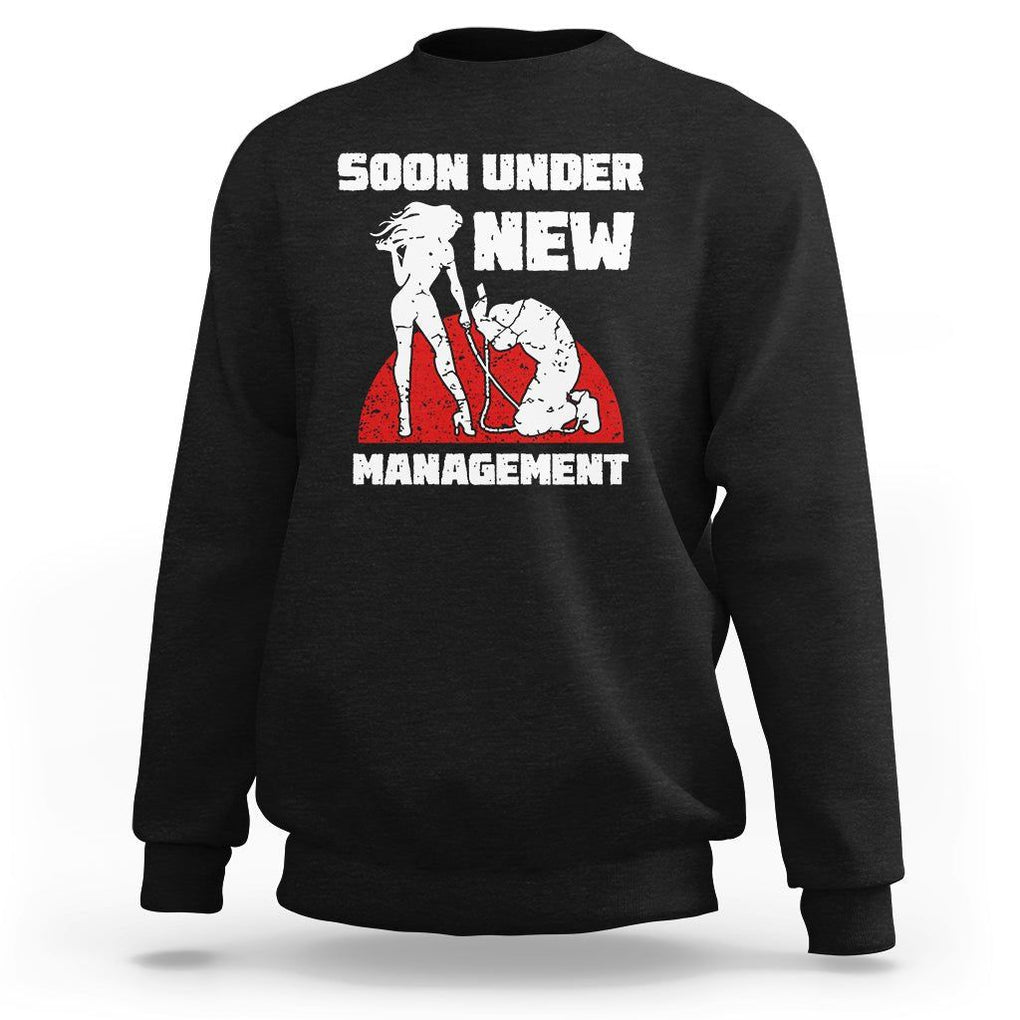 Bachelor Party Sweatshirt Soon Under New Management TS02 Black Printyourwear