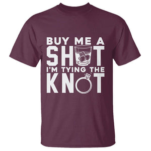 Bachelor Party T Shirt Buy Me A Shot I'm Tying The Knot TS02 Maroon Printyourwear