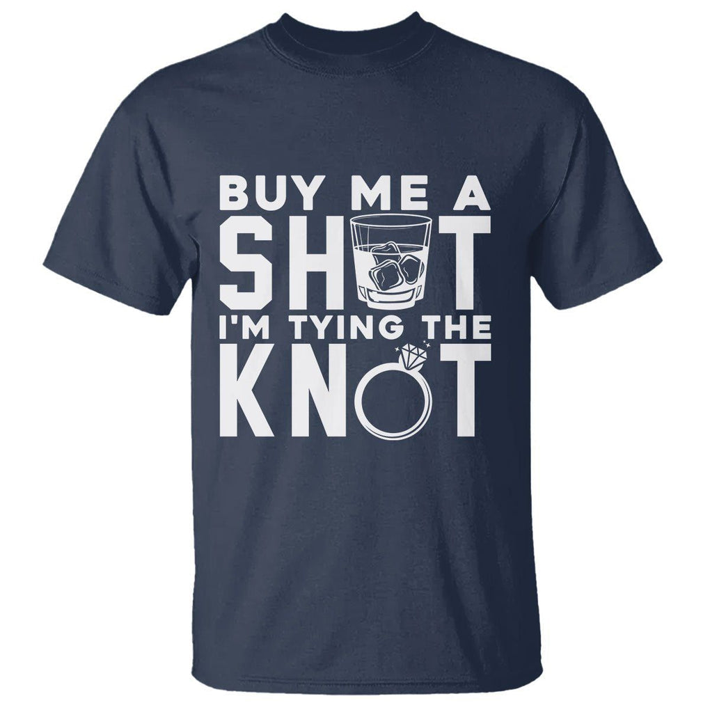 Bachelor Party T Shirt Buy Me A Shot I'm Tying The Knot TS02 Navy Printyourwear
