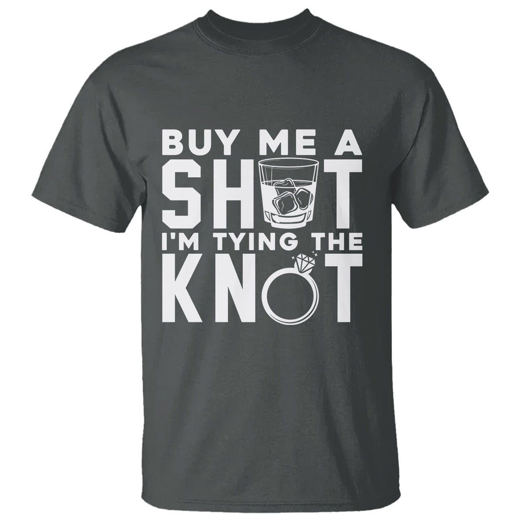 Bachelor Party T Shirt Buy Me A Shot I'm Tying The Knot TS02 Dark Heather Printyourwear