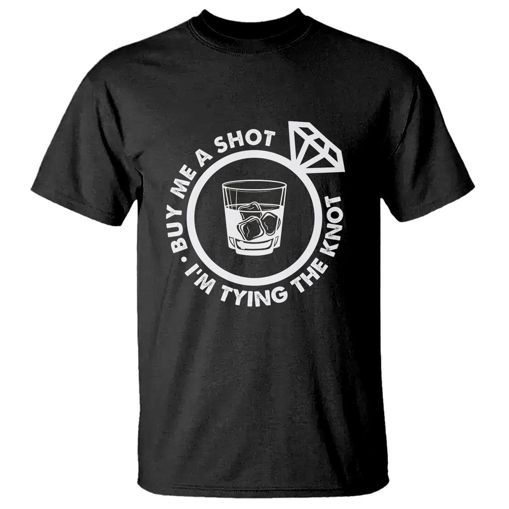 Bachelor Party T Shirt Buy Me A Shot I'm Tying The Knot TS02 Black Printyourwear