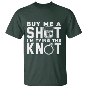Bachelor Party T Shirt Buy Me A Shot I'm Tying The Knot TS02 Dark Forest Green Printyourwear