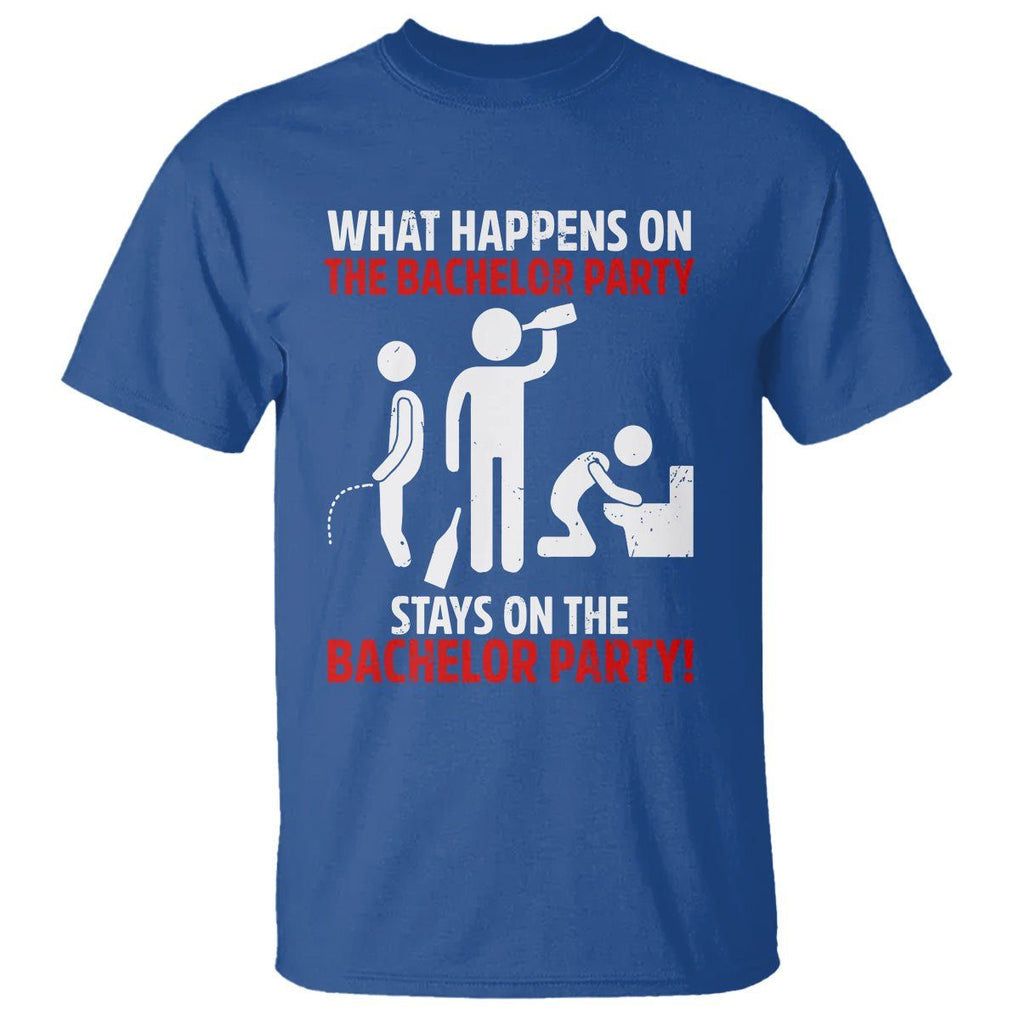 Bachelor Party T Shirt What Happens On The Bachelor Party Stays On The Bachelor Party TS02 Royal Blue Printyourwear