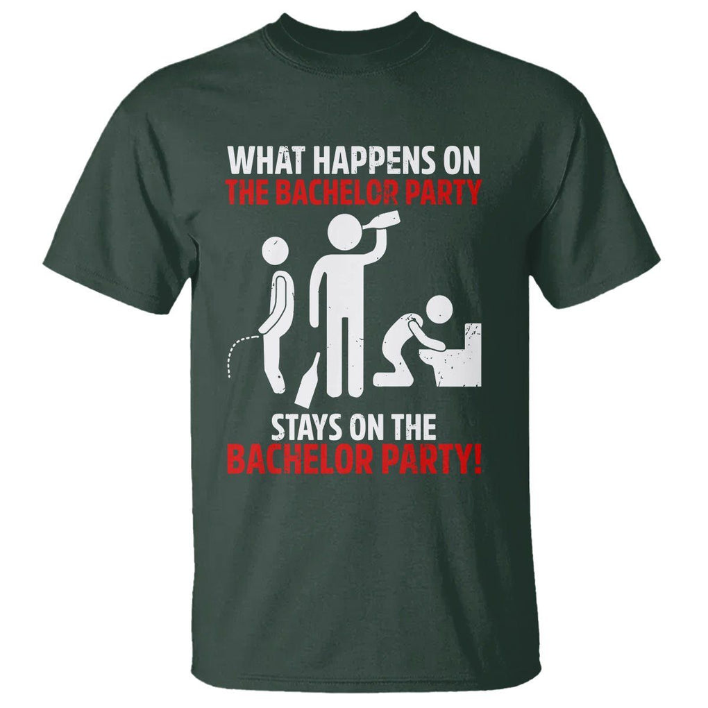 Bachelor Party T Shirt What Happens On The Bachelor Party Stays On The Bachelor Party TS02 Dark Forest Green Printyourwear