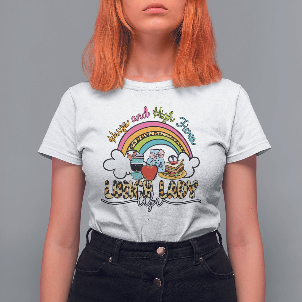 Back School Hugs & High Fives Lunch Lady Life Appreciation T Shirt For Women TS02 White Printyourwear