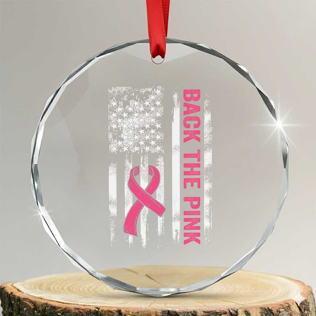 Back The Pink Ribbon Breast Cancer Awareness Crystal Glass Ornament American Flag TS10 Transparent Glass 3'' Circle Print Your Wear