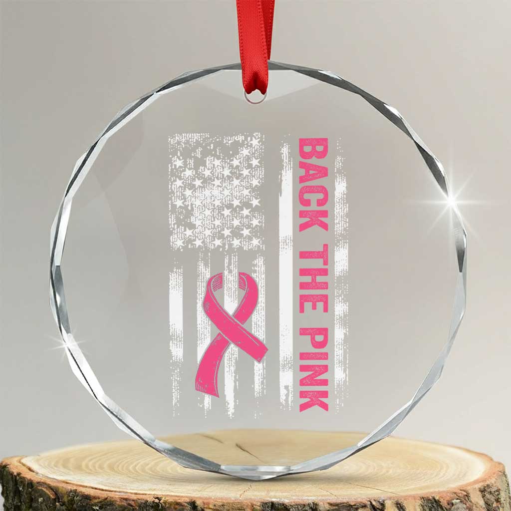 Back The Pink Ribbon Breast Cancer Awareness Crystal Glass Ornament American Flag TS10 Transparent Glass 3'' Circle Print Your Wear