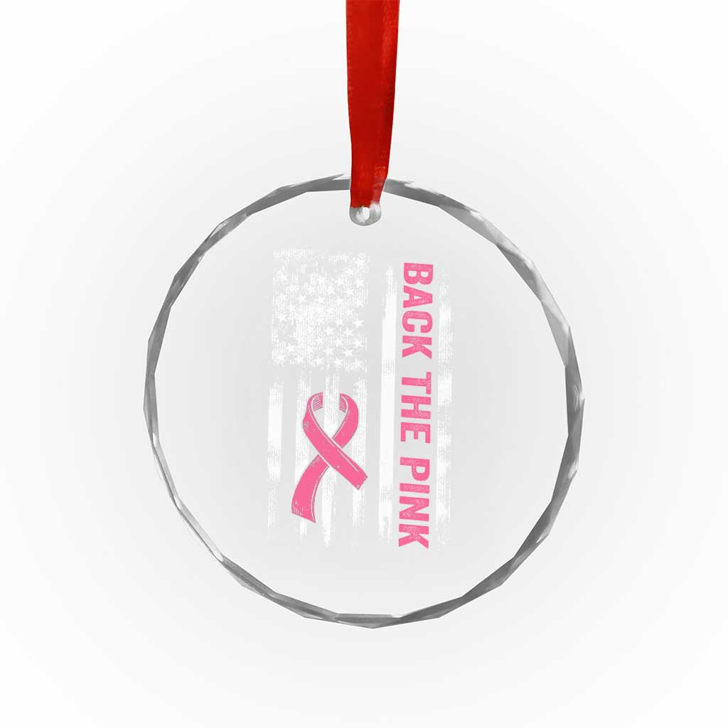 Back The Pink Ribbon Breast Cancer Awareness Crystal Glass Ornament American Flag TS10 Transparent Glass 3'' Circle Print Your Wear